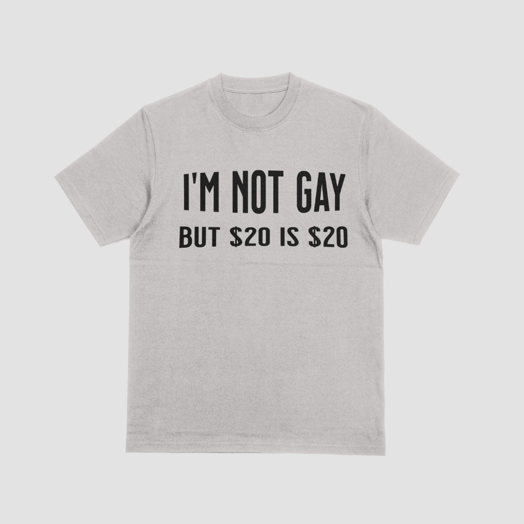 I’m Not Gay But $20 is $20 PNG & SVG