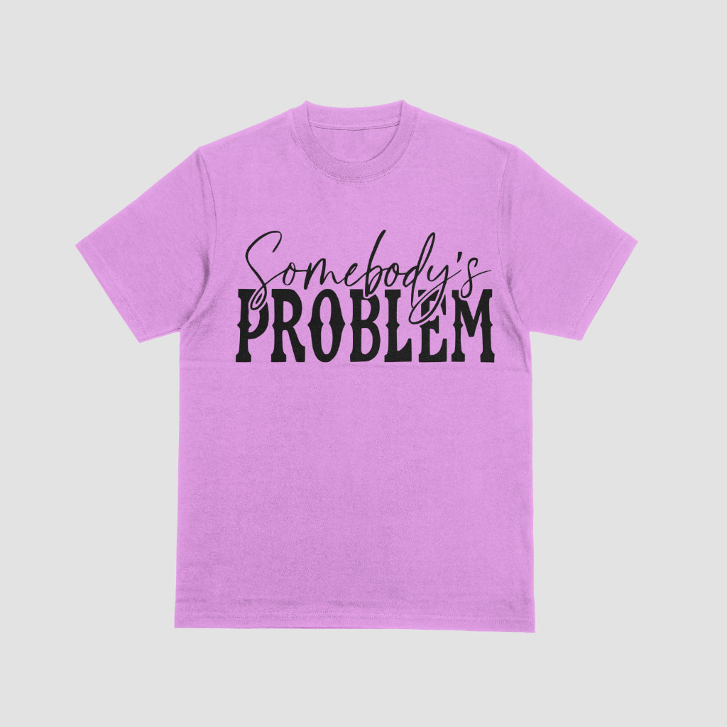 Somebody’s Problem text design for vinyl decals and home decor