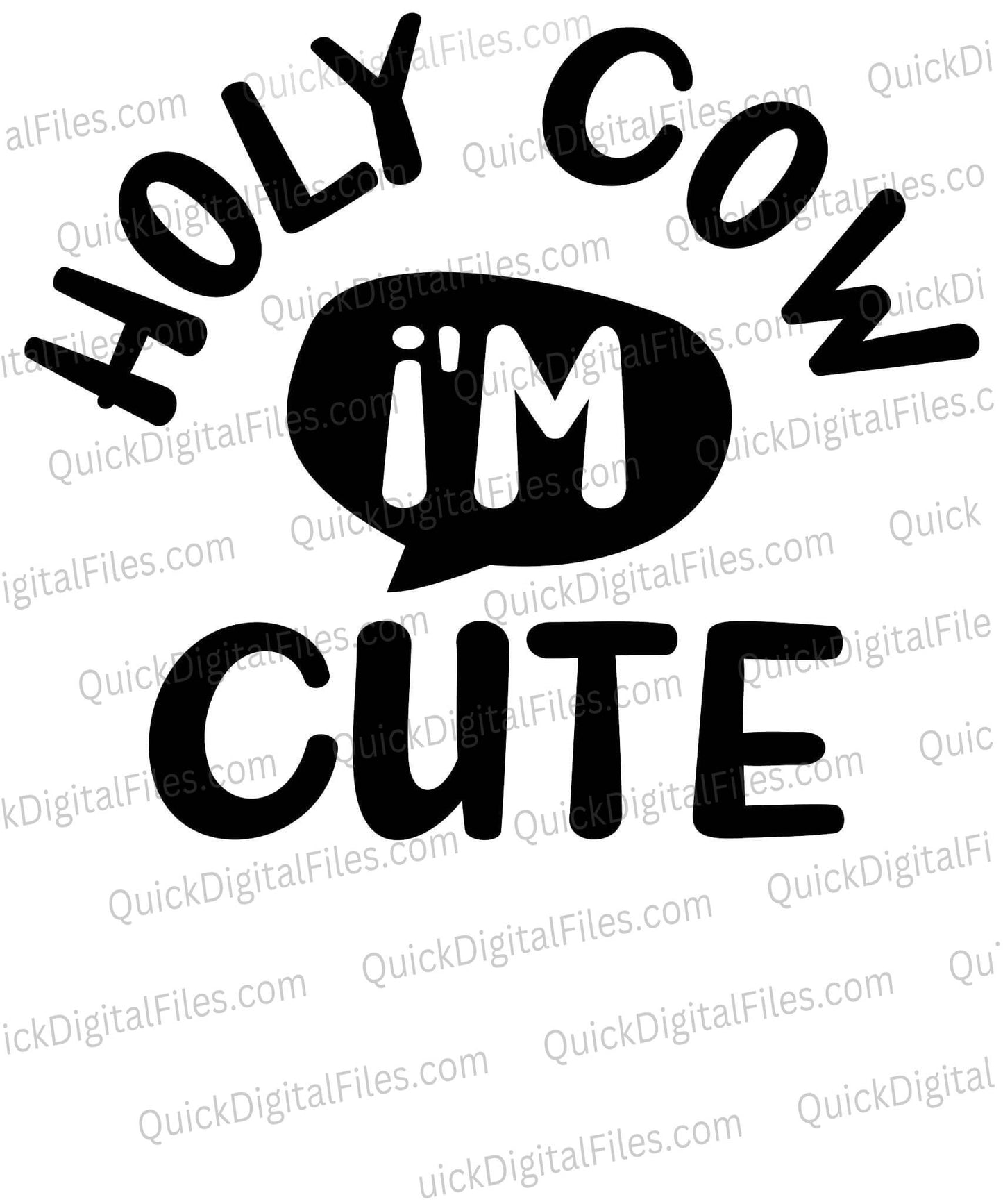 "Adorable 'Holy Cow I'm Cute' JPEG for DIY nursery art"