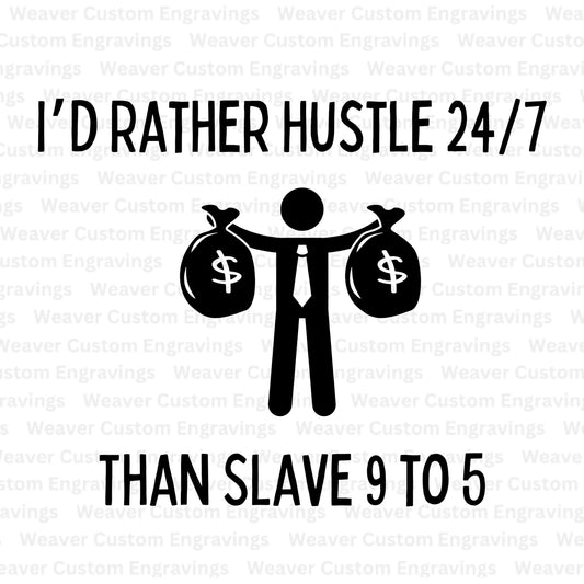 Entrepreneurial spirit "Hustle 24/7" design, perfect for startup merch and content creators