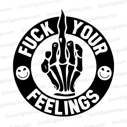 "Defiant 'Fuck Your Feelings' skeleton hand design"