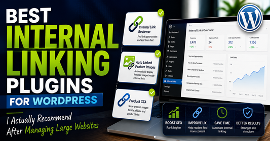 Best Internal Linking Plugins for WordPress I Actually Recommend After Managing Large Websites