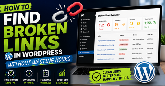 How to Find Broken Links in WordPress Without Wasting Hours