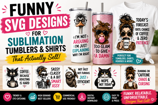 Funny SVG Designs for Sublimation Tumblers & Shirts (That Actually Sell)