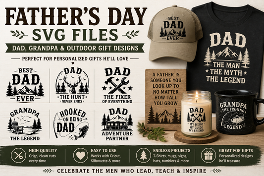 Father's Day SVG Files — Dad, Grandpa and Outdoor Gift Designs