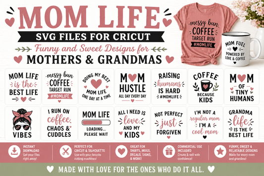 Mom Life SVG Files — Funny and Sweet Designs for Mothers and Grandmas