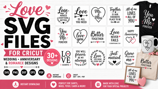 Love SVG Files — Wedding, Anniversary and Romance Designs for Cricut