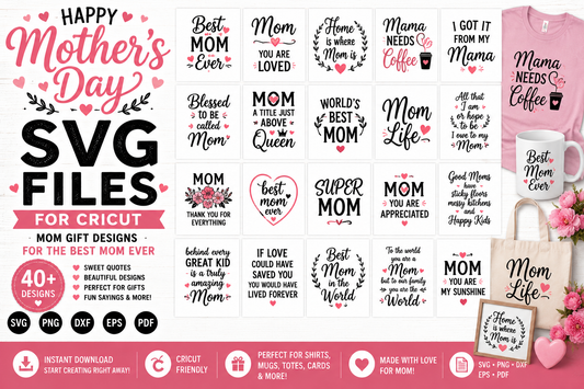 Mother's Day SVG Files — Mom Gift Designs for Cricut