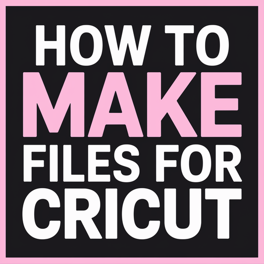 How to Make SVG Files for Cricut 