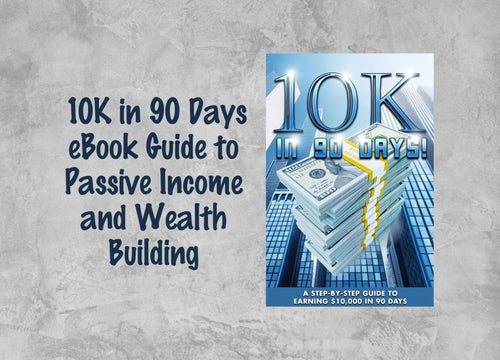 10k In 90 Days Passive Income Wealth eBook