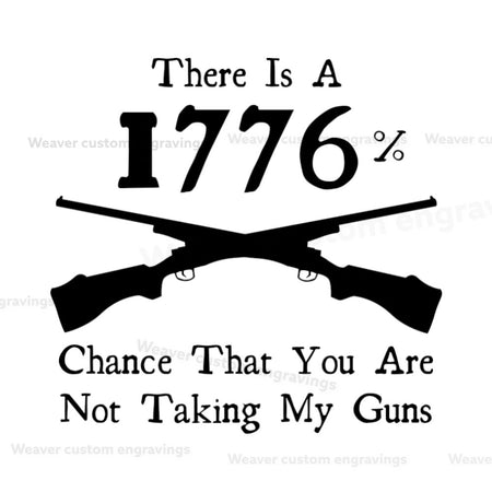 "1776% Not Taking My Guns" digital files