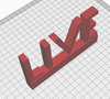 "3D printable word LIVE with stand STL file for home decor."