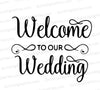 "Welcome To Our Wedding" elegant black and white SVG sign for elegant entryway decor.