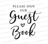 "Please Sign Our Guest Book" wedding sign SVG for elegant reception decor.