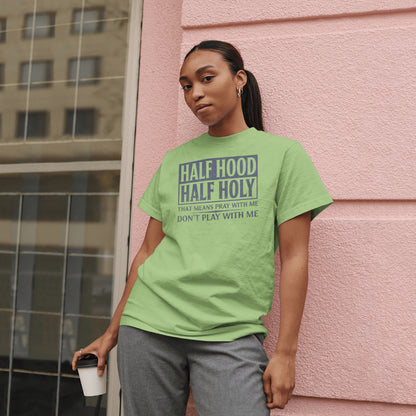 Bold Half Hood Half Holy quote PNG with distressed grunge texture
