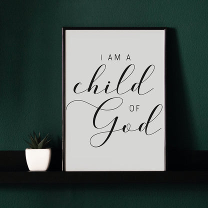 "Inspirational 'I Am a Child of God' Printable Wall Art"