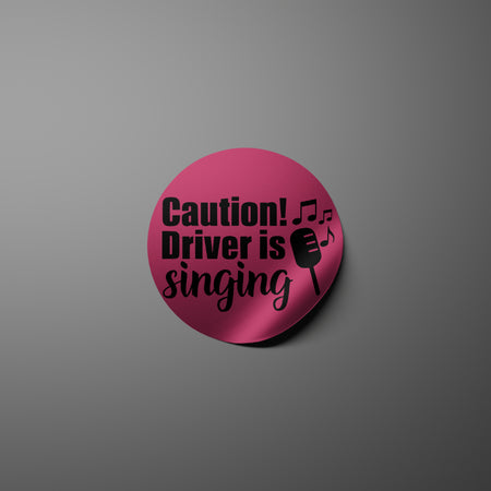 Caution Driver Singing Window Decal Design JPEG
 svg