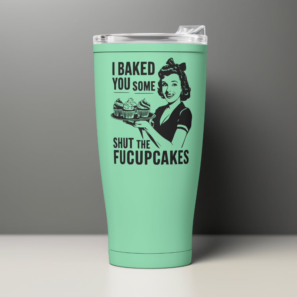 "Funny cupcake illustration with 'I Baked You Some Shut The Fucupcakes' text."