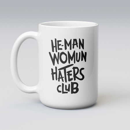 "Nostalgic movie quote graphic 'He-Man Womun Haters Club' in black and white."