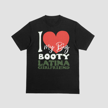 "I Love My Big Booty Latina Girlfriend" Heart Design PNG