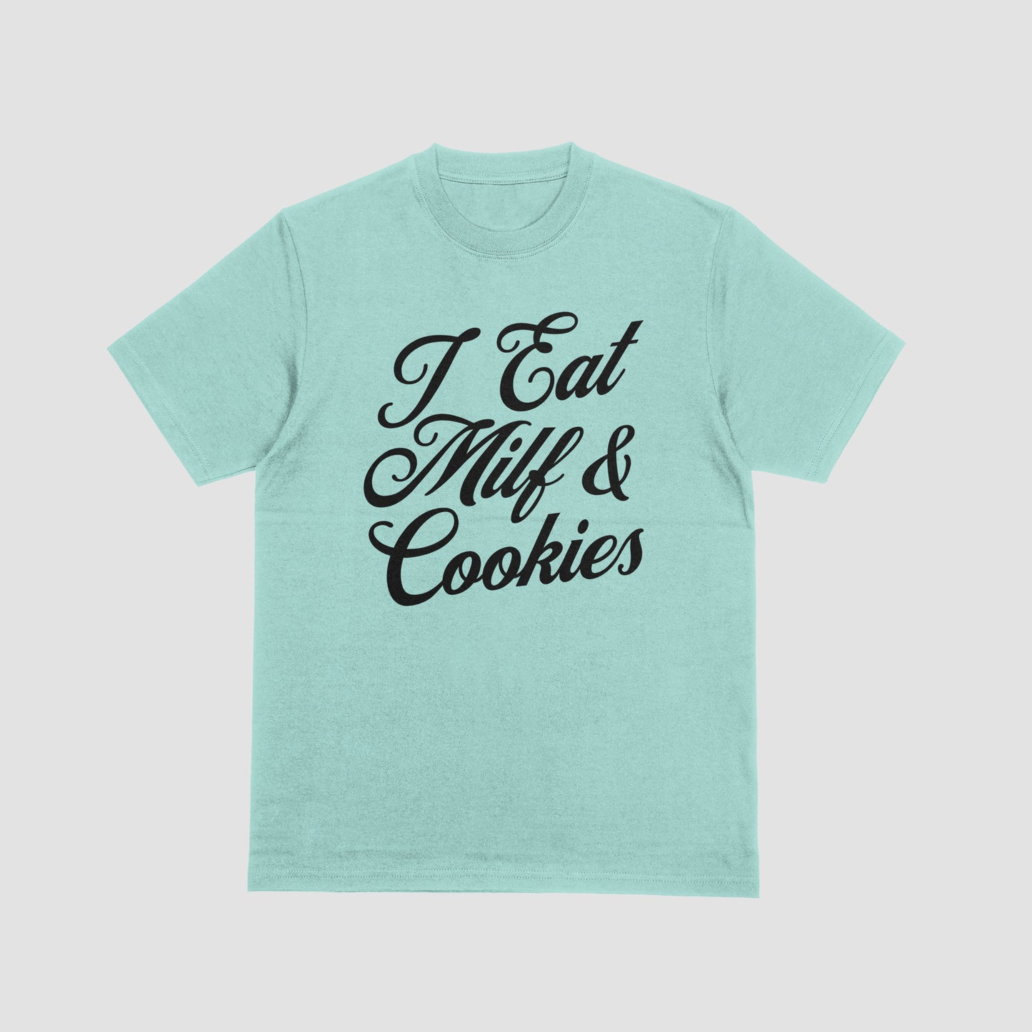 Script design that says I Eat MILF and Cookies