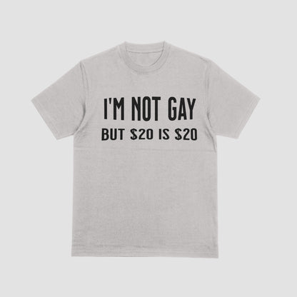 I’m Not Gay But $20 is $20 PNG & SVG 
