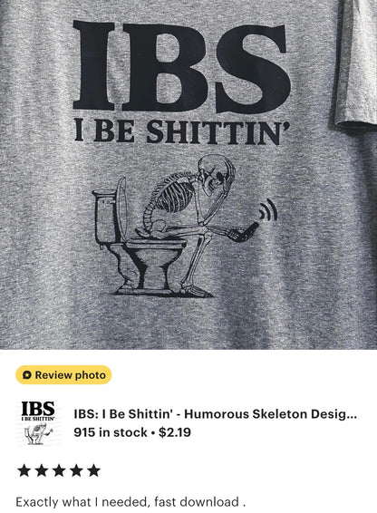 IBS - I Be Shittin: PNG SVG JPEG PDF