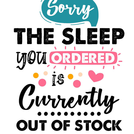 Humorous baby clothing graphic 'Sleep Out of Stock' in colorful JPEG