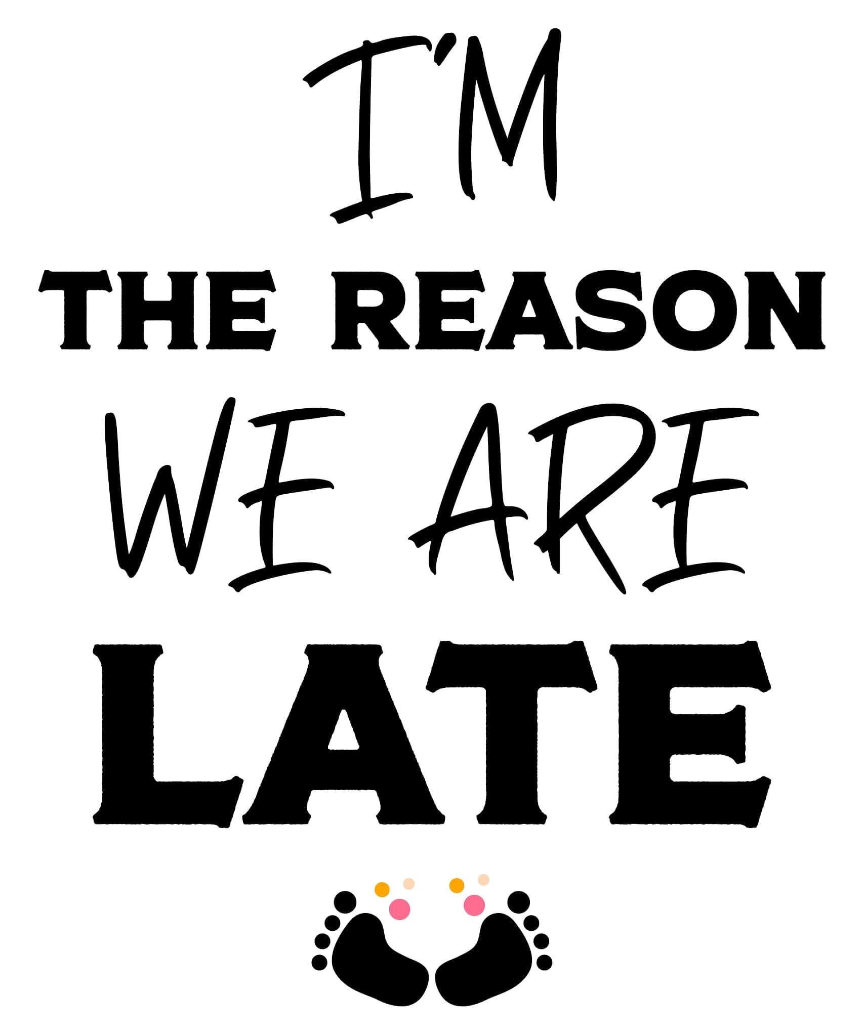 "Baby's late excuse" clipart with footprints.