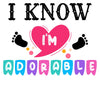 Customizable "I Know I'm Adorable" design for nursery items