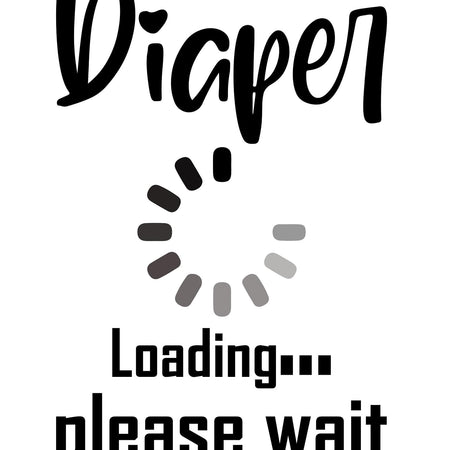 "Cricut compatible 'Diaper Loading' baby clothing design"