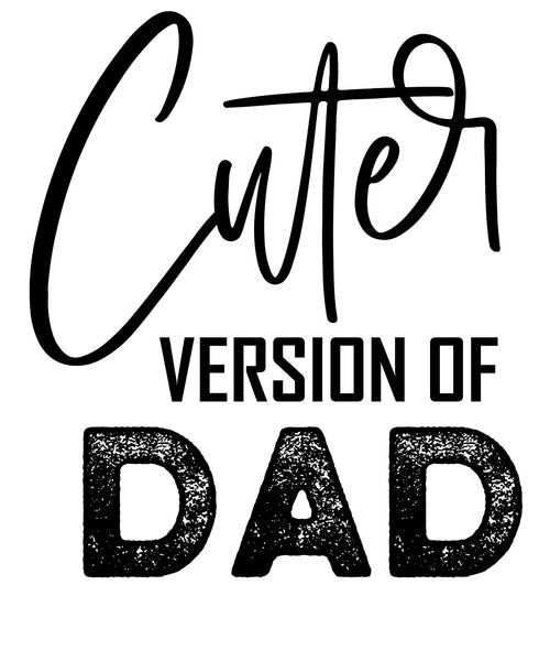 Cuter Than Dad graphic for DIY baby clothing