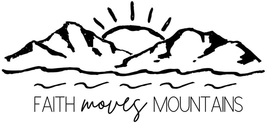 faith moves mountains
