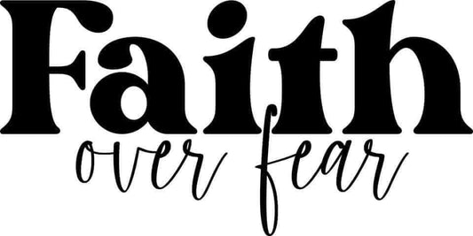 "Faith Over Fear" motivational text graphic JPEG.