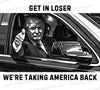 "Get in loser, we're taking America back" slogan art in SVG and PNG