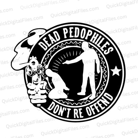"Bold SVG PNG graphic declares 'Dead Pedophiles Don’t Reoffend' in stark black and white"