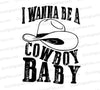 Cowboy hat silhouette SVG with "I wanna be a cowboy baby" text for Western-themed craftsCowboy hat silhouette SVG for western-themed crafts and projects