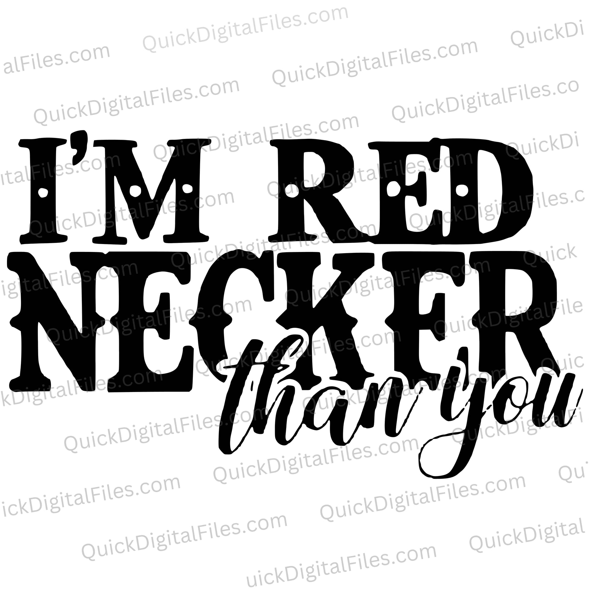 I'm Rednecker Than You SVG PNG funny redneck country saying instant download