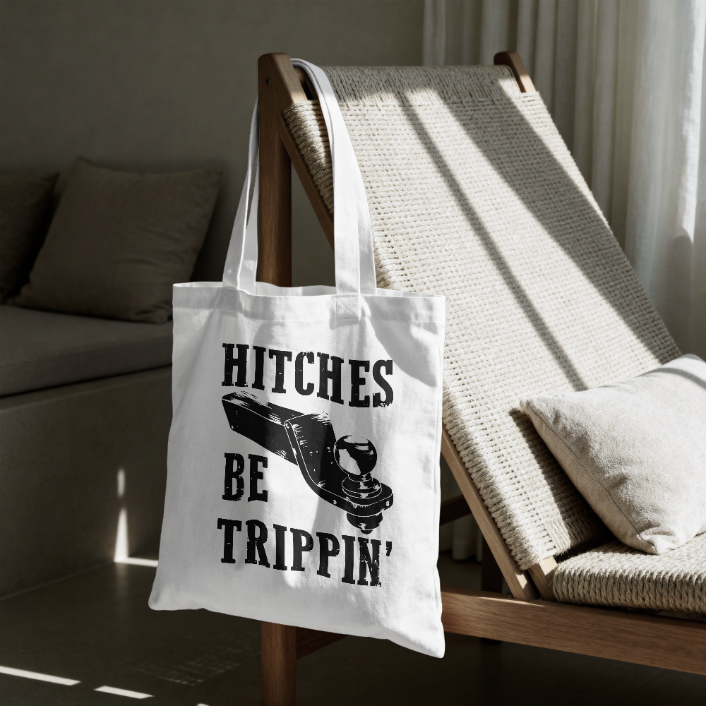 Hitches Be Trippin: SVG PNG JPEG PDF