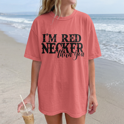I'm Rednecker Than You: SVG PNG JPEG PDF