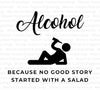 Humorous "No Good Story Started With A Salad" artwork