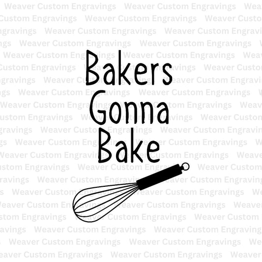 "Bakers Gonna Bake" vector design in PNG, SVG, PDF formats