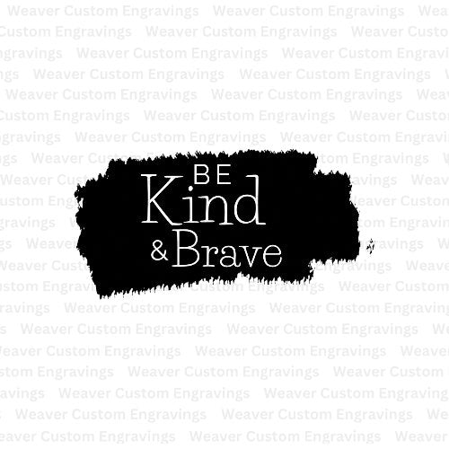 Inspirational Be Kind and Brave design in SVG format