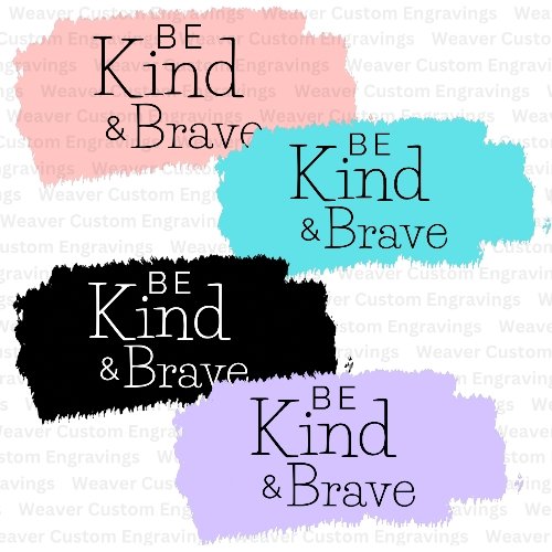 Digital download of Be Kind and Brave in vibrant colors