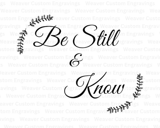 Be Still & Know Psalm 46:10 digital art printable.