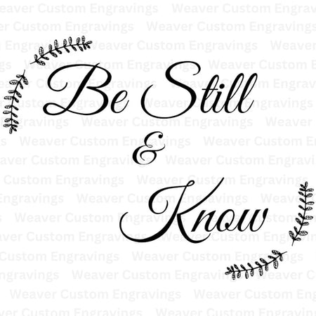 Be Still & Know Psalm 46:10 digital art printable.