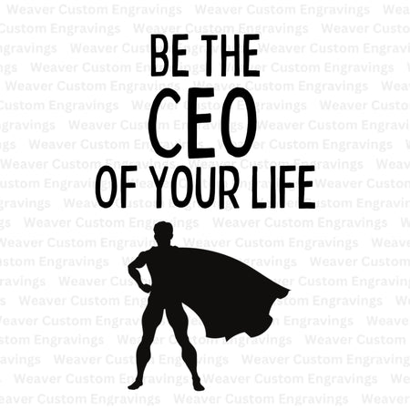 Inspirational "Be The CEO Of Your Life" digital wall art.