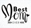 Best Mom Ever" digital design preview in PNG format