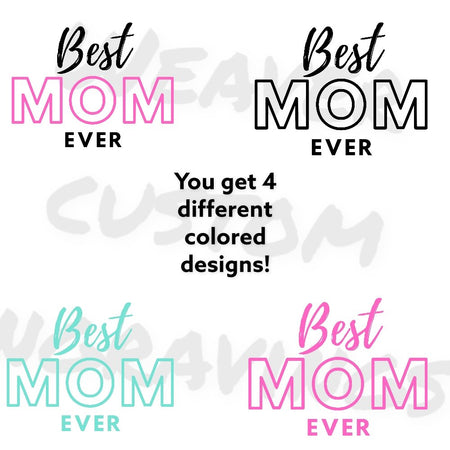 "Best Mom Ever" elegant text design for t-shirt printing.