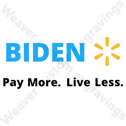 biden   pay more live less